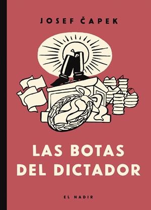 LAS BOTAS DEL DICTADOR | 9788412606898 | JOSEF CAPEK | Universal Cómics