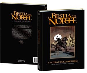 LA BESTIA DEL NORTE, LA CIUDAD DE LAS MENTIRAS | 9788412947779 | OSCAR MARTIN - LEONEL CASTELLANI - ROBERT E. HOWARD | Universal Cómics