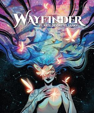 WAYFINDER. EL ARTE DE GRETEL LUSKY | 9788426740601 | LUSKY, GRETEL | Universal Cómics