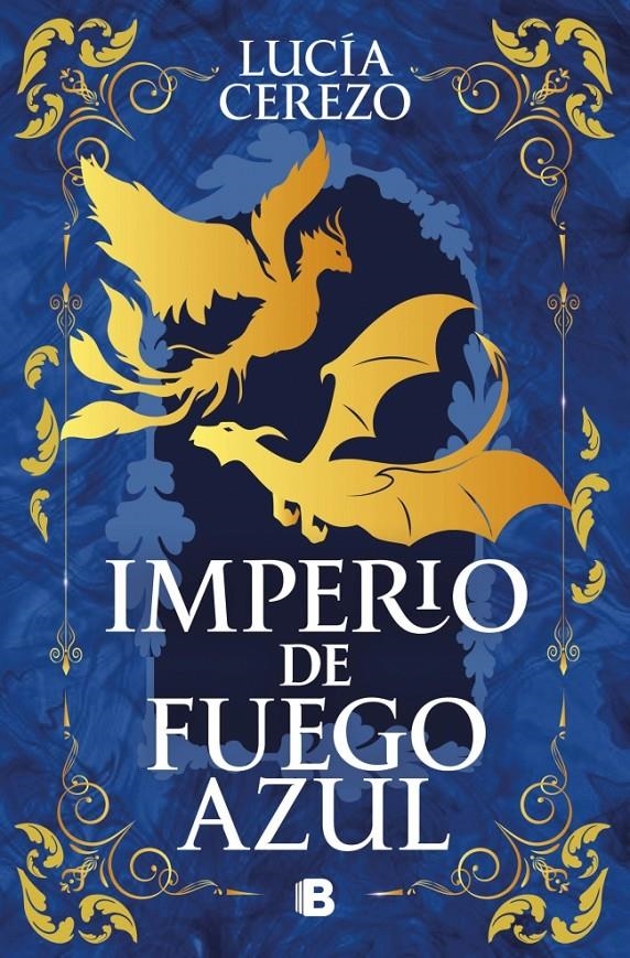 IMPERIO DE FUEGO AZUL (SAGA FÉNIX & DRAGÓN 1) | 9788466682213 | CEREZO, LUCÍA | Universal Cómics