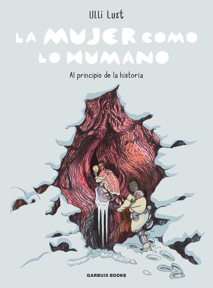 LA MUJER COMO LO HUMANO | 9788419393692 | ULLI LUST | Universal Cómics