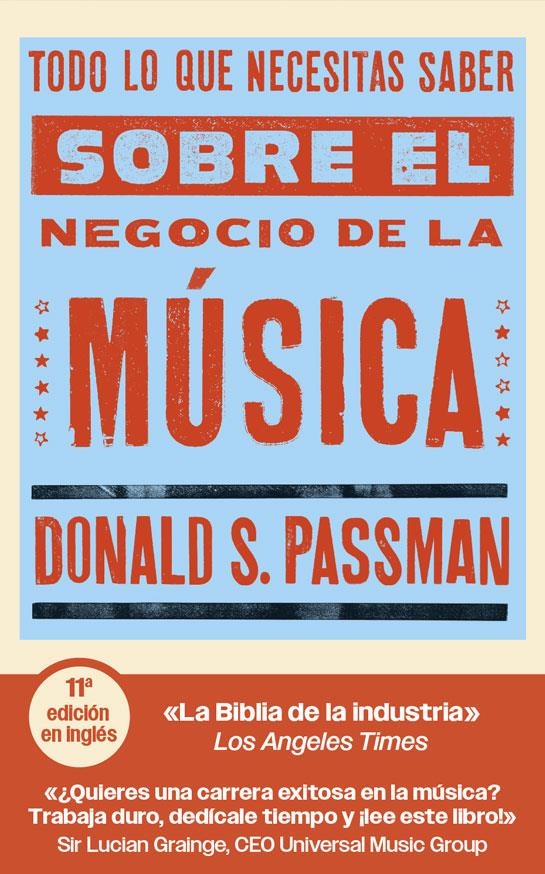 TODO LO QUE NECESITAS SABER SOBRE EL NEGOCIO DE LA MÚSICA | 9788419234827 | DONALD S. PASSMAN | Universal Cómics