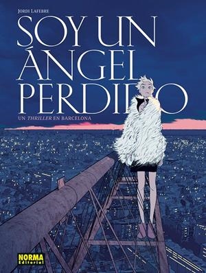 SOY UN ANGEL PERDIDO | 9788467981902 | JORDI LAFEBRE