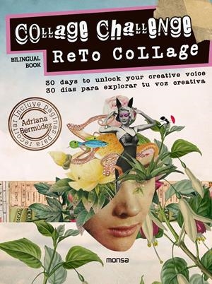 RETO COLLAGE, 30 DÍAS PARA EXPLORAR TU VOZ CREATIVA | 9788417557874 | ADRIANA BERMÚDEZ | Universal Cómics