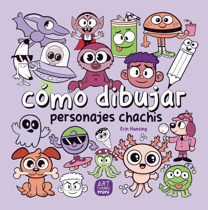CÓMO DIBUJAR PERSONAJES CHACHIS | 9788426737793 | ERIN HUNTING | Universal Cómics