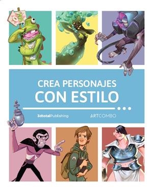 CREA PERSONAJES CON ESTILO | 9788426738523 | 3DTOTAL PUBLISHING | Universal Cómics