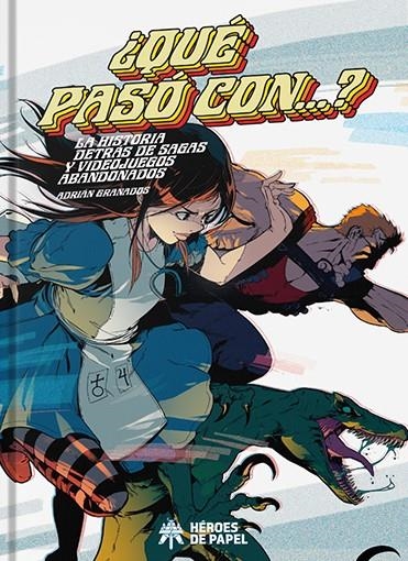 ¿QUÉ PASÓ CON...? LA HISTORIA DETRÁS DE SAGAS Y VIDEOJUEGOS ABANDONADOS | 9788419084736 | ADRIÁN GRANADOS | Universal Cómics