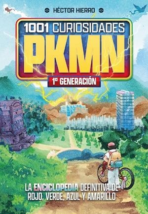 1001 CURIOSIDADES DE PKMN,  1ª GENERACIÓN | 9791388074264 | HÉCTOR HIERRO