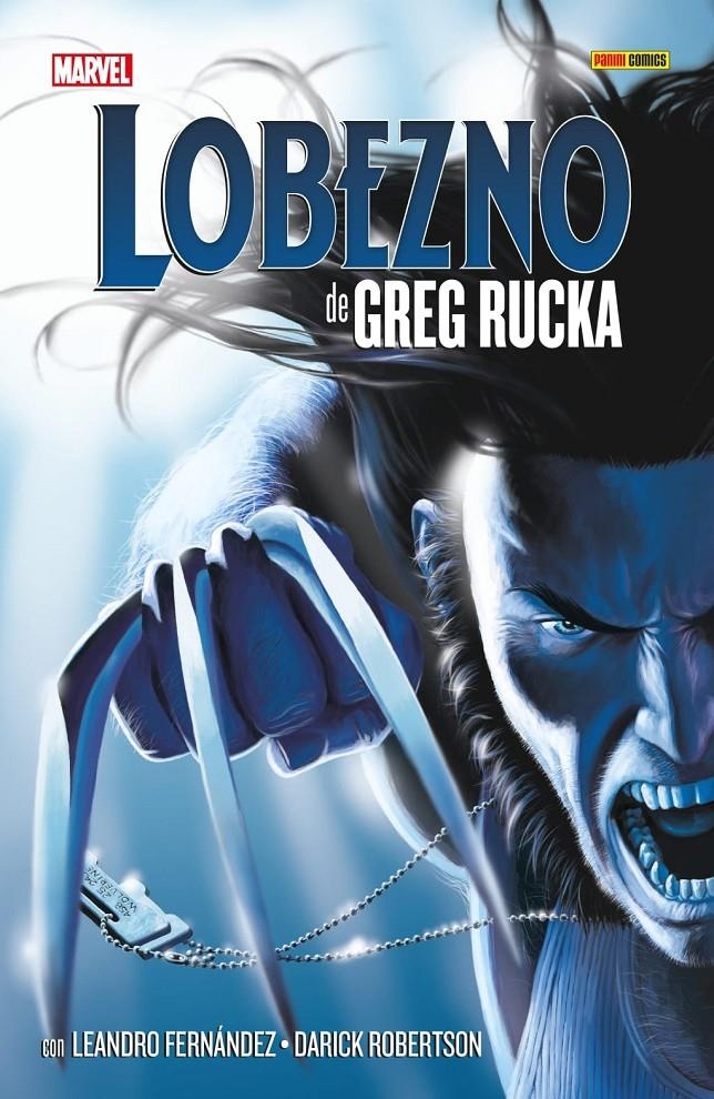 LOBEZNO DE GREG RUCKA: LA COLECCIÓN COMPLETA | 9788410497863 | GREG RUCKA - DARICK ROBERTSON - LEANDRO FERNÁNDEZ | Universal Cómics