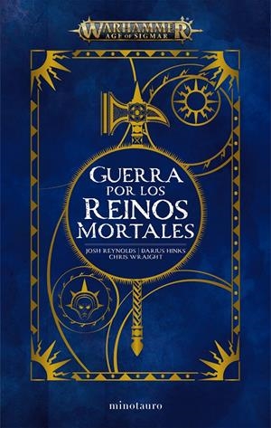 WARHAMMER GUERRA POR LOS REINOS MORTALES OMNIBUS | 9788445018996 | JOSH REYNOLDS - CHRIS WRAIGHT - DARIUS HINKS