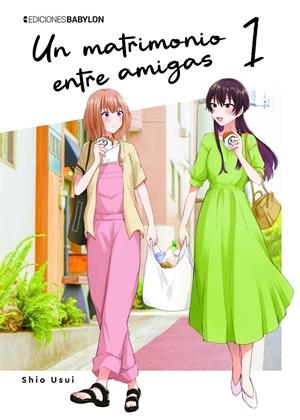 UN MATRIMONIO ENTRE AMIGAS # 01 | 9791387593056 | SHIO USUI | Universal Cómics
