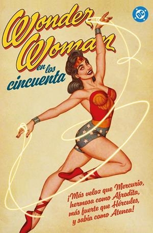 ARCHIVOS DC WONDER WOMAN EN LOS CINCUENTA | 9791370136253 | ARTHUR F. PEDDY - ROSS ANDRU - JOHN BROOME - HARRY G. PETER - FRANK GIACOIA - ROBERT KANIGHER