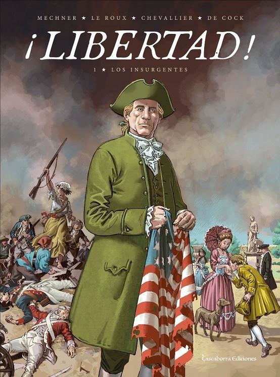 LIBERTAD # 01 LOS INSURGENTES | 9791399113082 | JORDAN MECHNER - ÉTIENNE LE ROUX - LOÏC CHEVALLIER - ELVIRE DE COCK | Universal Cómics