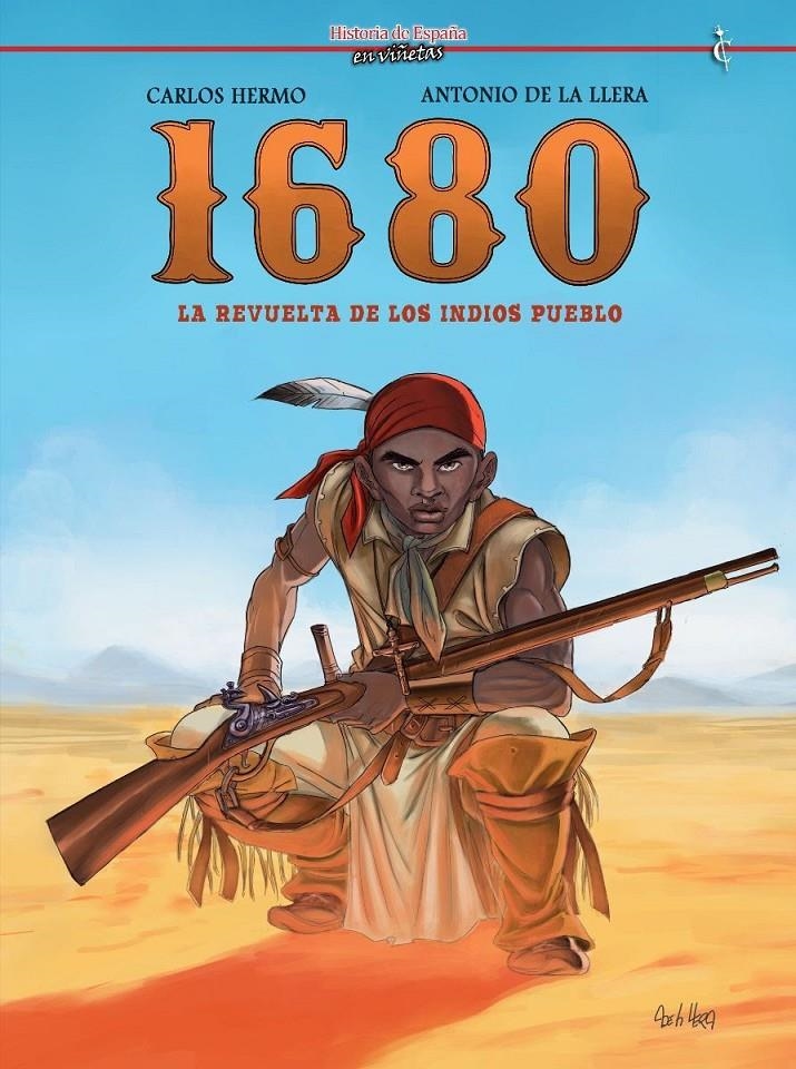 1680, LA REVUELTA DE LOS INDIOS PUEBLO | 9791399113068 | CARLOS HERMO - ANTONIO DE LA LLERA | Universal Cómics