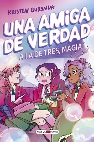 UNA AMIGA DE VERDAD # 03 A LA DE TRES, MAGIA ! | 9999900127249 | KRISTEN GUDSNUK | Universal Cómics