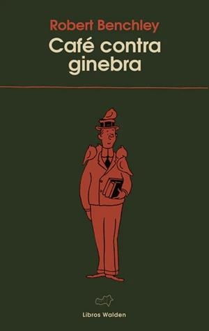 CAFÉ CONTRA GINEBRA | 9788409792757 | ROBERT BENCHLEY | Universal Cómics