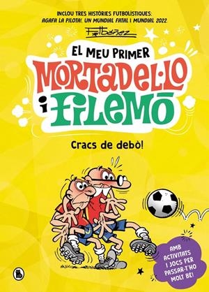 EL MEU PRIMER MORTADEL·LO I FILEMÓ EDICIÓ EN CATAL, CRACS DE LA PILOTA! | 9788402431172 | FRANCISCO IBÁÑEZ | Universal Cómics