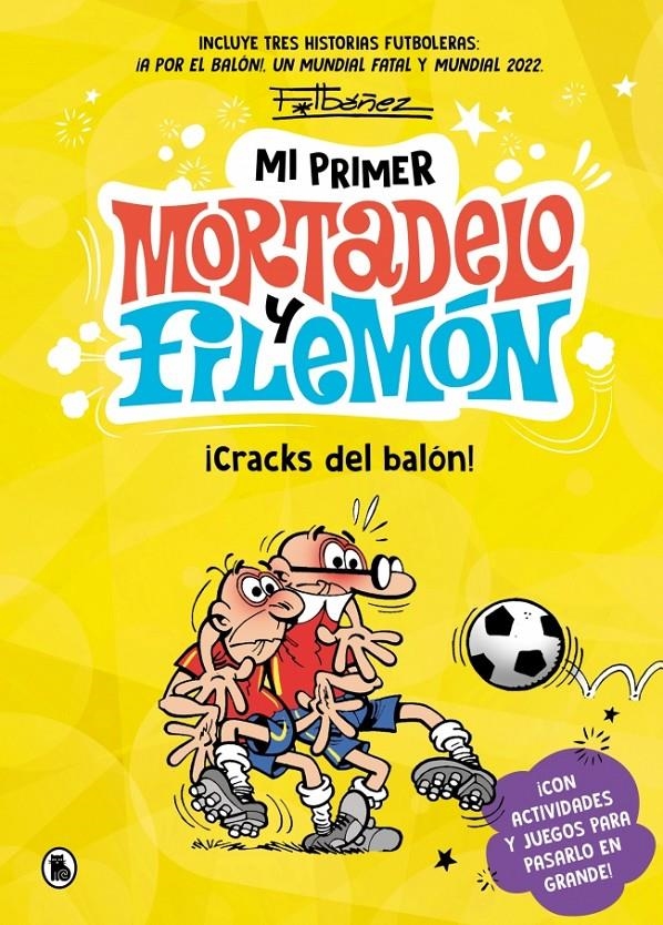 MI PRIMER MORTADELO Y FILEMÓN - ¡CRACKS DEL BALÓN! | 9788402431165 | FRANCISCO IBÁÑEZ | Universal Cómics