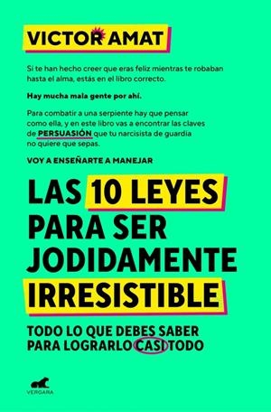LAS 10 LEYES PARA SER JODIDAMENTE IRRESISTIBLE | 9788410467330 | VICTOR AMAT | Universal Cómics