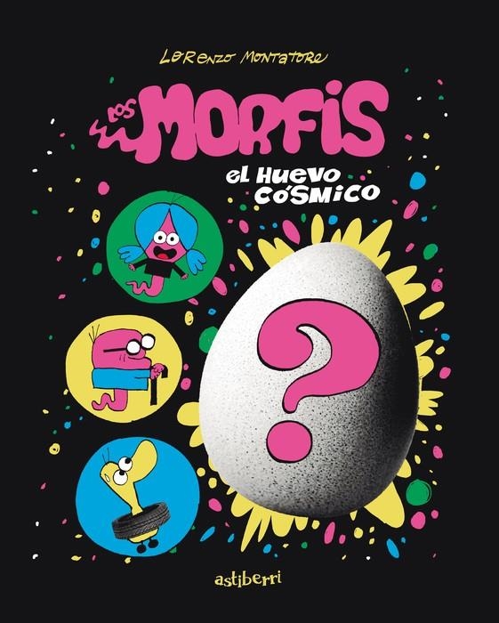 LOS MORFIS # 01 EL HUEVO CÓSMICO | 9788410332904 | LORENZO MONTATORE | Universal Cómics