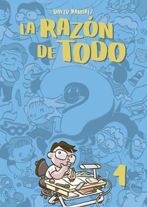 LA RAZÓN DE TODO # 01 | 9791387927240 | DAVID RAMÍREZ | Universal Cómics