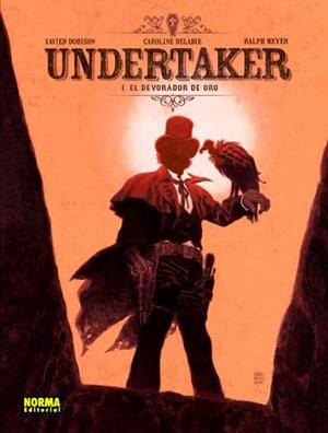 UNDERTAKER # 01 EL DEVORADOR DE ORO NUEVA EDICIÓN | 9788467977912 | XAVIER DORISON - RALPH MEYER