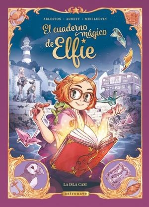 EL CUADERNO MÁGICO DE ELFIE # 01 LA ISLA CASI NUEVA EDICIÓN | 9788467981674 | AUDREY ALWETT - MINI LUDVIN - CHRISTOPHE ARLESTON