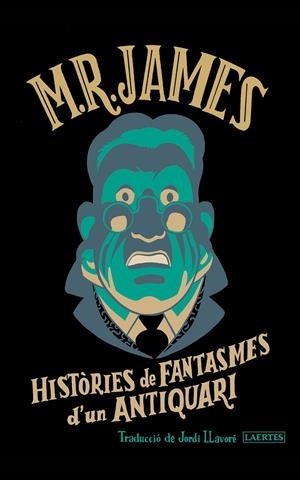 HISTÒRIES DE FANTASMES D'UN ANTIQUARI EDICIÓ EN CATALÀ | 9788419676900 | MONTAGUE RHODES JAMES | Universal Cómics