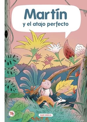 MARTÍN Y EL ATAJO PERFECTO | 9788413715179 | MARC BROCAL | Universal Cómics