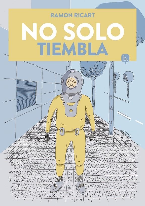 NO SOLO TIEMBLA | 9788413715209 | RAMON RICART | Universal Cómics