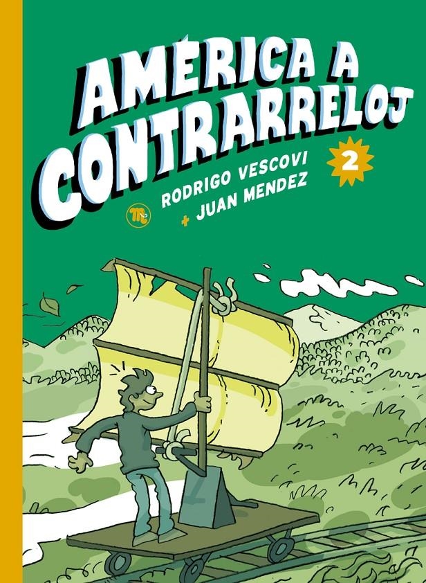 AMÉRICA A CONTRARRELOJ # 02 | 9788413714868 | JUAN MÉNDEZ - RODRIGO VESCOVI | Universal Cómics