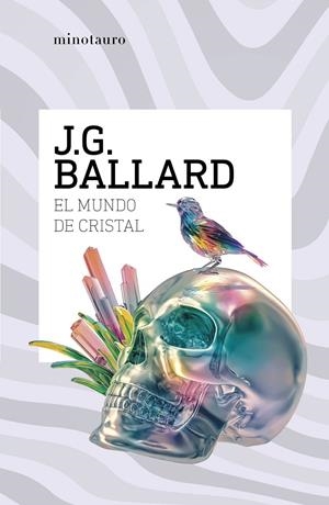EL MUNDO DE CRISTAL | 9788445021033 | J. G. BALLARD