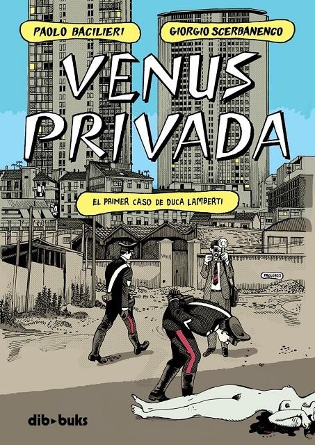 VENUS PRIVADA | 9788418266355 | SCERBANENCO, GIORGIO/BACILIERI, PAOLO | Universal Cómics