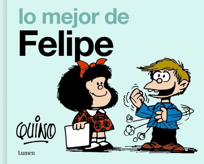 LO MEJOR DE FELIPE | 9788426433824 | QUINO | Universal Cómics