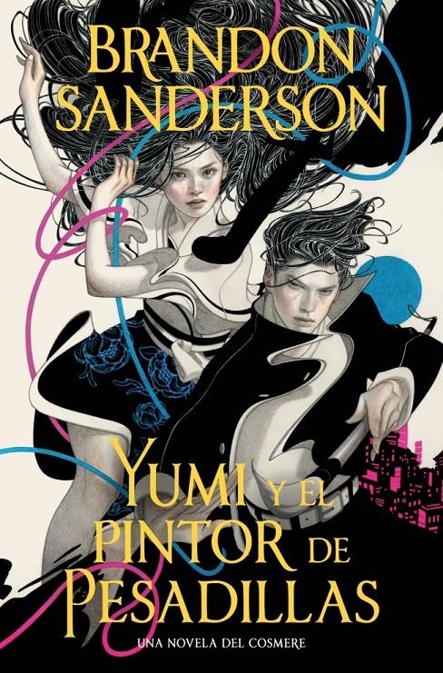 YUMI Y EL PINTOR DE PESADILLAS | 9791387871239 | BRANDON SANDERSON | Universal Cómics