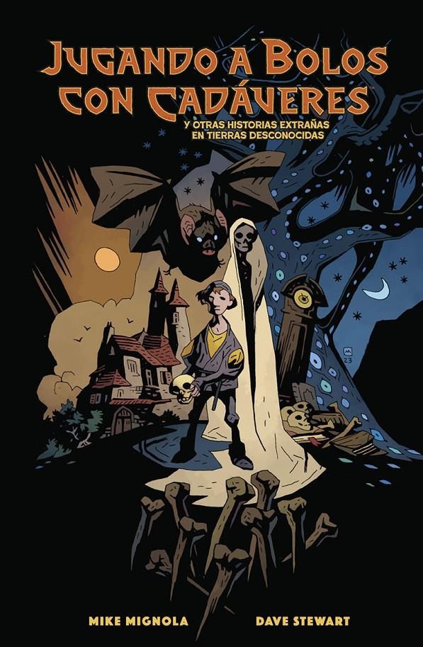 JUGANDO A BOLOS CON CADÁVERES Y OTRAS HISTORIAS EXTRAÑAS DE TIERRAS DESCONOCIDAS | 9788467982435 | MIKE MIGNOLA - DAVE STEWART | Universal Cómics