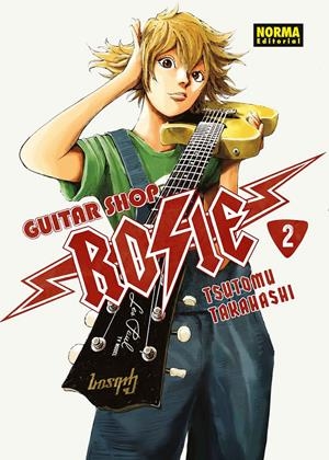 GUITAR SHOP ROSIE # 02 | 9788467978469 | TSUTOMU TAKAHASHI | Universal Cómics