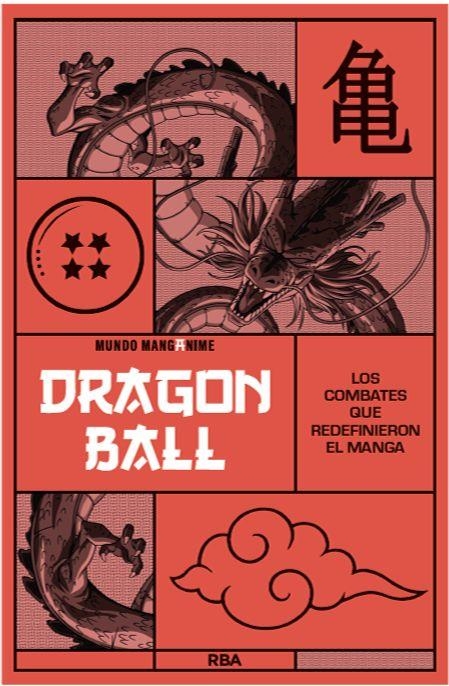 DRAGON BAL, LOS COMBATES QUE REDEFINIERON EL MANGA | 9791370077747 | VARIOS AUTORES | Universal Cómics