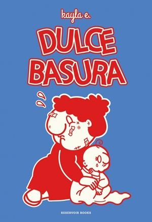 DULCE BASURA | 9788419940995 | KAYLA E. | Universal Cómics