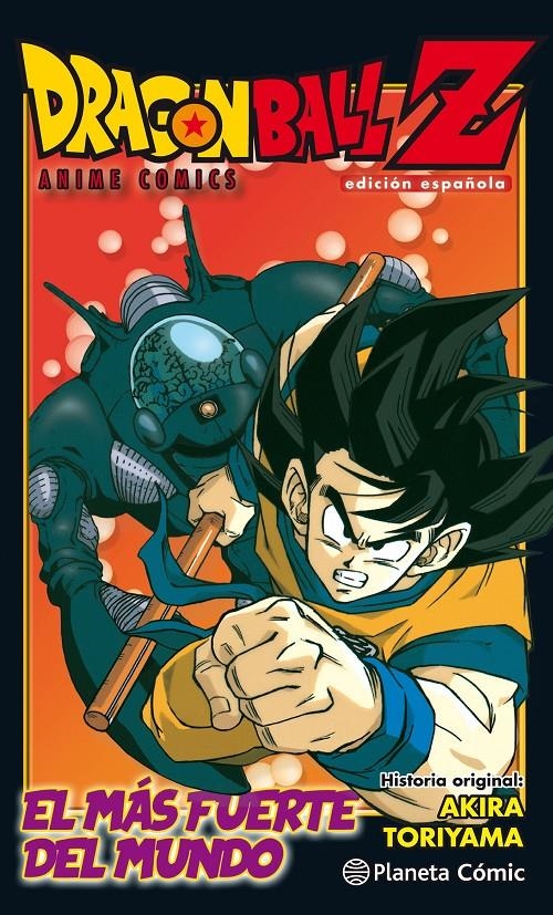 2AMA DRAGON BALL Z ANIME COMIC EL HOMBRE MÁS FUERTE DEL MUNDO | 9999900129007 | AKIRA TORIYAMA | Universal Cómics