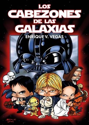 LOS CABEZONES DE LAS GALAXIAS INTEGRAL | 9791388074431 | ENRIQUE V. VEGAS | Universal Cómics