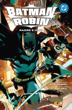 DC PREMIERE AMANECER DE DC BATMAN Y ROBIN # 01 PADRE E HIJO | 9791370136222 | NIKOLA C?IŽMEŠIJA - MIKEL JANÍN - HOWARD PORTER - JOSHUA WILLIAMSON - SIMONE DI MEO | Universal Cómics