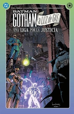 DC ELSEWORLDS GOTHAM A LUZ DE GAS, UNA LIGA POR LA JUSTICIA | 9791370137311 | ANDY DIGGLE - LEANDRO FERNÁNDEZ - ROB WILLIAMS | Universal Cómics