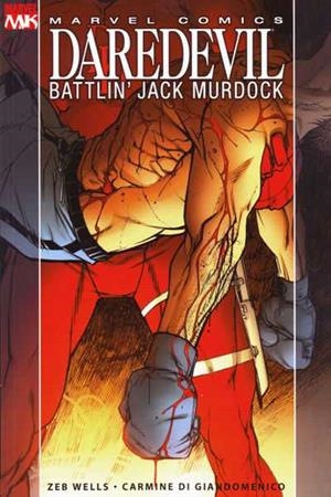 MARVEL MUST-HAVE DAREDEVIL JACK "BATALLADOR" MURDOCK (PORTADA PROVISIONAL) | 9791370135089 | ZEB WELLS - CARMINE DI GIANDOMENICO | Universal Cómics