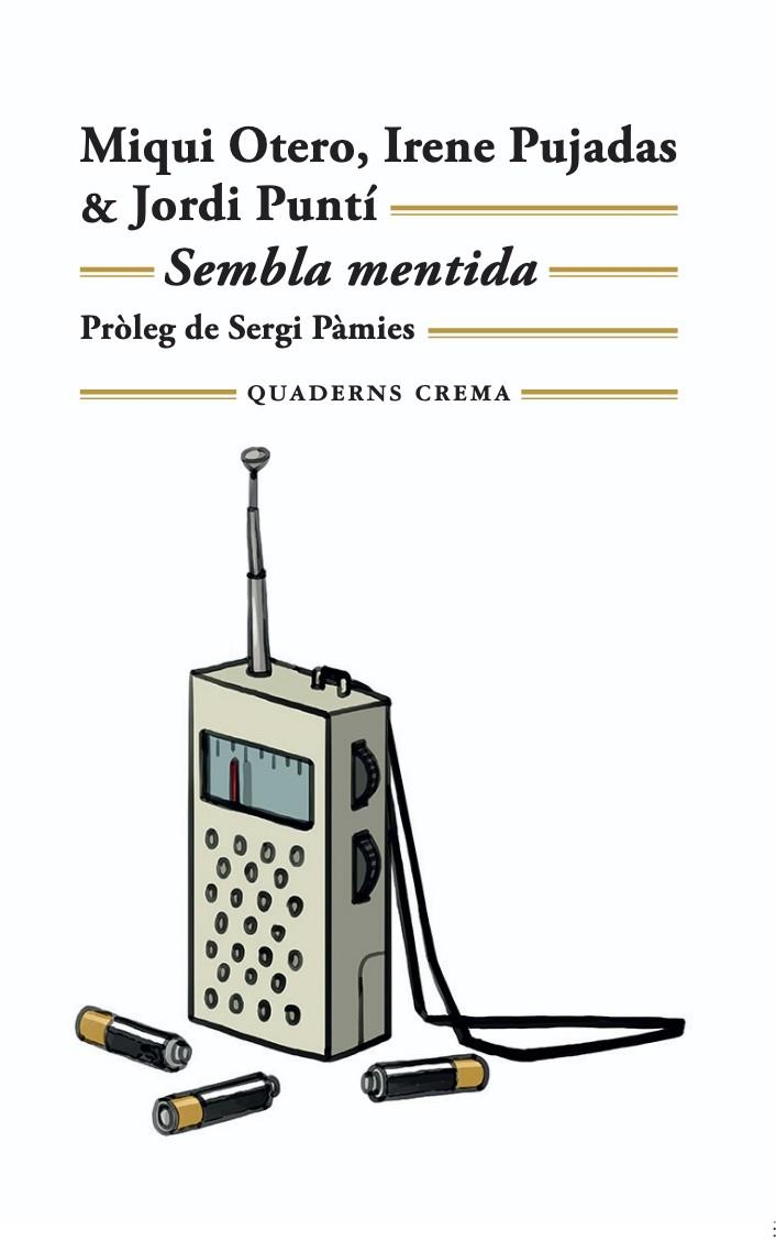 SEMBLA MENTIDA EDICIÓ EN CATALÀ | 9788477277187 | MIQUI OTERO - IRENE PUJADAS JORDI PUNTÍ | Universal Cómics