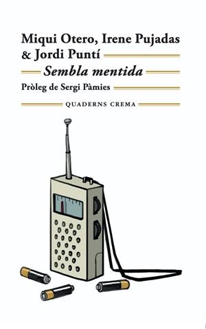 SEMBLA MENTIDA EDICIÓ EN CATALÀ | 9788477277187 | MIQUI OTERO - IRENE PUJADAS JORDI PUNTÍ | Universal Cómics