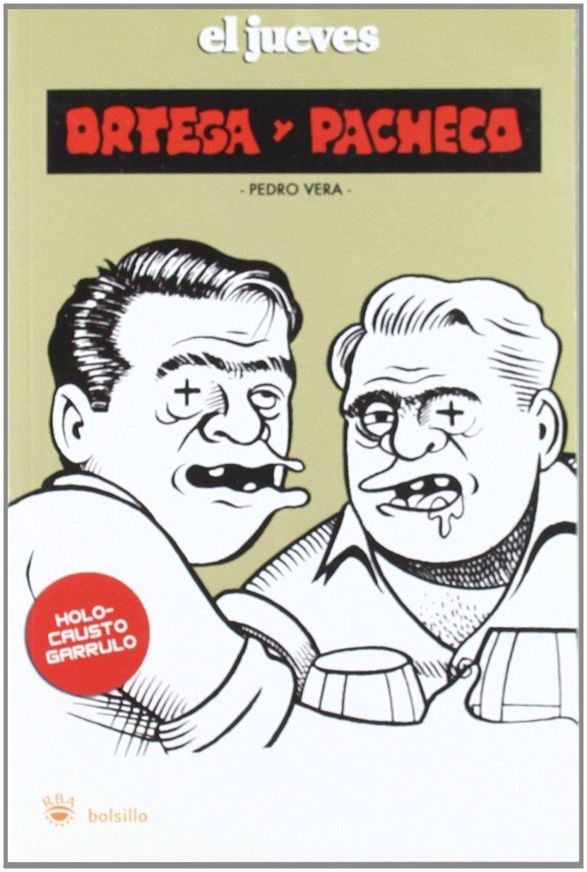 ORTEGA Y PACHECO, HOLOCAUSTO GARRULO | 9788498672114 | PEDRO VERA | Universal Cómics