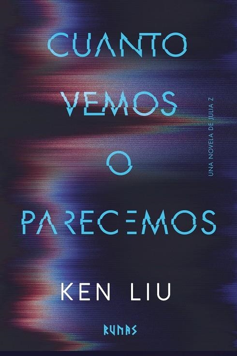 CUANTO VEMOS O PARECEMOS | 9791370091965 | KEN LIU | Universal Cómics