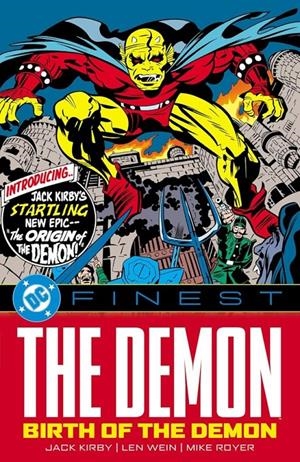 USA DC FINEST THE DEMON BIRTH OF THE DEMON TP | 978179950743753999 | JACK KIRBY - MIKE ROYER - LEN WEIN - GERRY CONWAY - BOB HANEY - STEVE DITKO - BOB ROZAKIS - BEN ODA | Universal Cómics