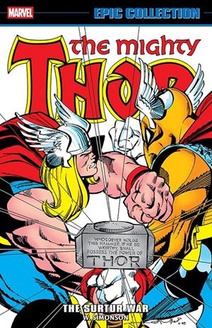 USA EPIC COLLECTION THE MIGHTY THOR # 13 THE SURTUR WAR TP | 978130296771055499 | WALT SIMONSON - JOHN WORKMAN - MIKE CARLIN - BOB HARRAS - SAL BUSCEMA - | Universal Cómics